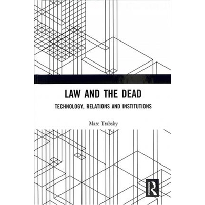 按需印刷Law and the Dead:Technology, Relations and Institutions[9780815375234]