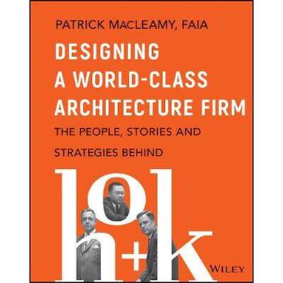 按需印刷Designing a World-Class Architecture Firm:The People, Stories, and Strategies Behind HOK[9781119685302]