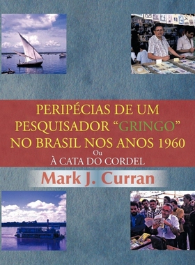 按需印刷POR Perip Cias de Um Pesquisador Gringo No Brasil Nos Anos 1960[9781466965874]