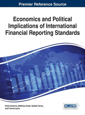 按需印刷Economics and Political Implications of International Financial Reporting Standards[9781466698765]