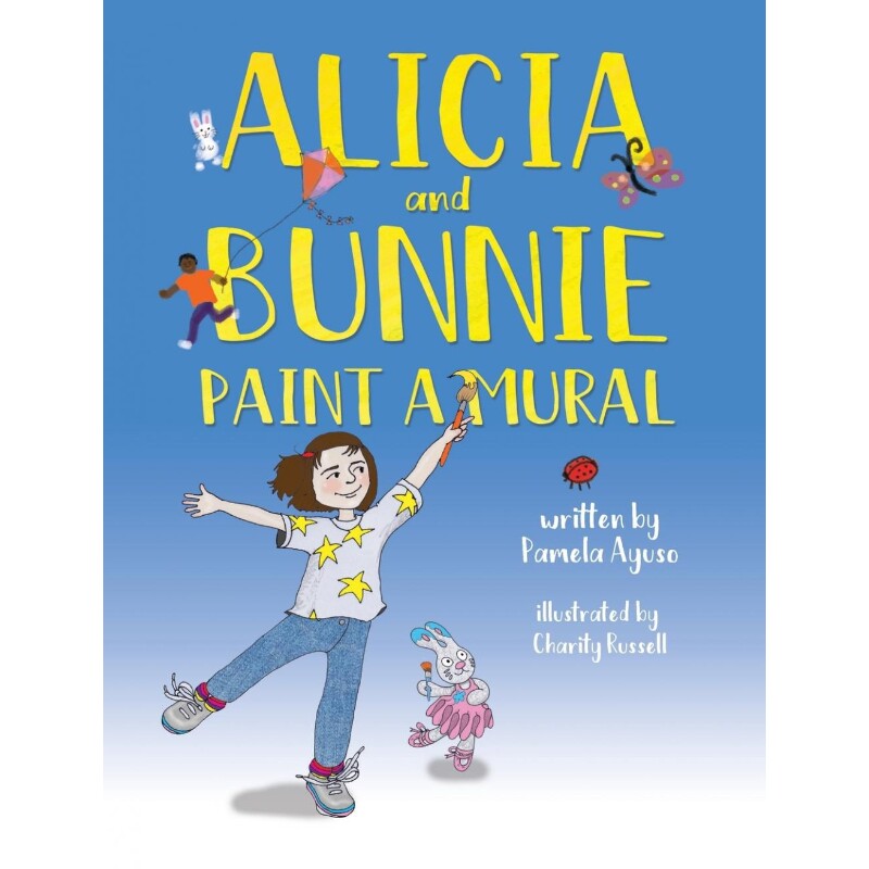 按需印刷不退不换Alicia and Bunnie Paint a Mural[9781989161654]