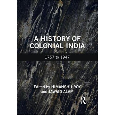 按需印刷不退不换A History of Colonial India:1757 to 1947[9781032159676]