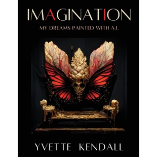 Painted Dreams with A.I. 按需印刷IMAGINATION 9781737144021