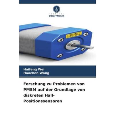 预订不退不换德语 Forschung zu Problemen von PMSM auf der Grundlage von diskreten Hall-Positionssenso