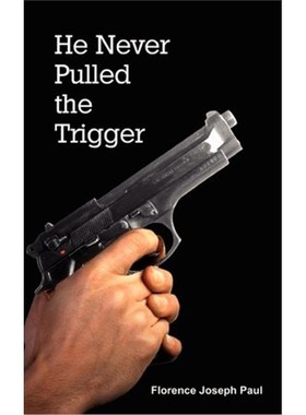 按需印刷He Never Pulled the Trigger[9780759684317]