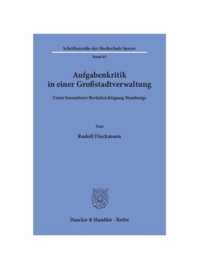 预订【德语】Aufgabenkritik in einer Gro?stadtverwaltung:Unter besonderer Berücksichtigung Hamburgs.