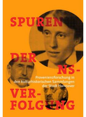 预订不退不换德语 Spuren der NS-Verfolgung:Provenienzforschung in den kulturhistorischen Sammlungen der Stadt Hannover. K
