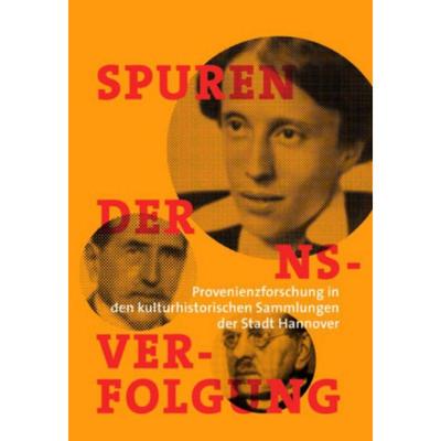 预订不退不换德语 Spuren der NS-Verfolgung:Provenienzforschung in den kulturhistorischen Sammlungen der Stadt Hannover. K