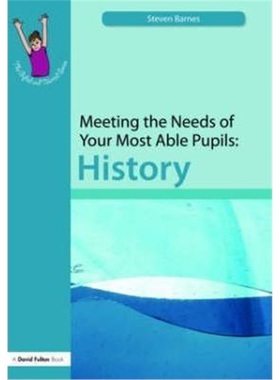 预订Meeting the Needs of Your Most Able Pupils: History[9781843122876]