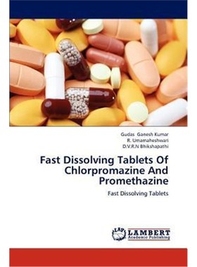 按需印刷Fast Dissolving Tablets Of Chlorpromazine And Promethazine[9783659232466]