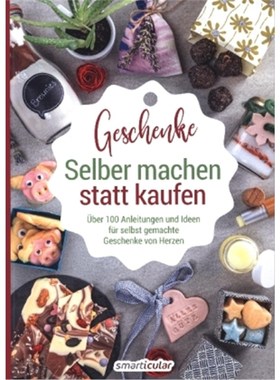 预订【德语】Selber machen statt kaufen - Geschenke:Über 100 Anleitungen und Ideen für selbs
