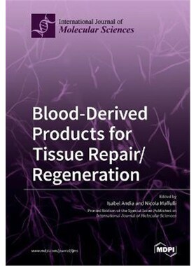 按需印刷不退不换Blood-Derived Products for Tissue Repair/Regeneration[9783039218608]