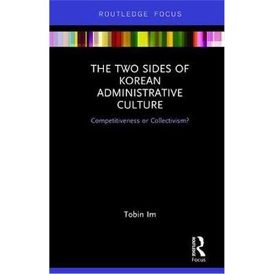 按需印刷The Two Sides of Korean Administrative Culture:Competitiveness or Collectivism?[9780367150136]