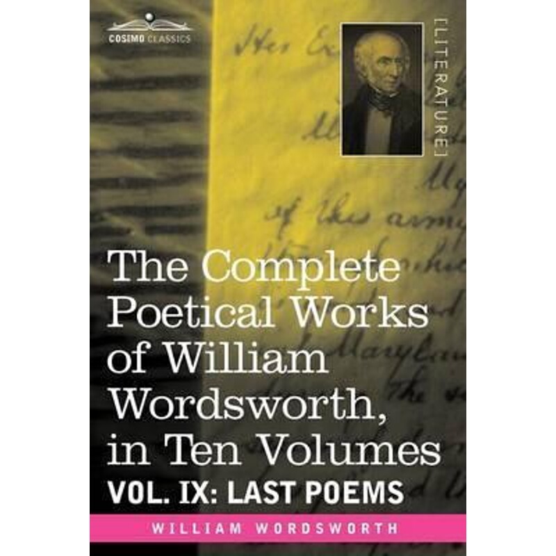 按需印刷不退不换The Complete Poetical Works of William Wordsworth, in Ten Volumes - Vol. IX[9781605202648]