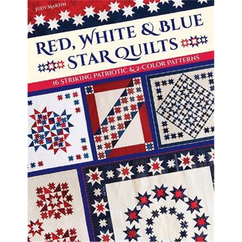 预订Red, White & Blue Star Quilts:16 Striking Patriotic & 2-Color Patterns