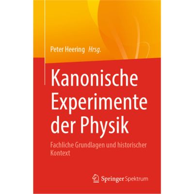 预订【德语】Kanonische Experimente der Physik:Fachliche Grundlagen und historischer Kontext