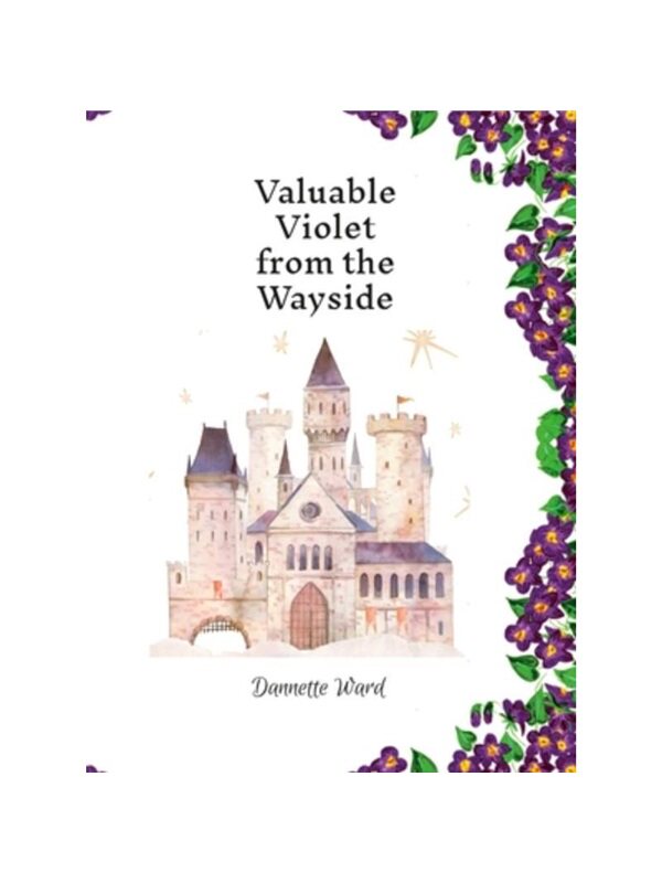 按需印刷不退不换Valuable Violet from the Wayside[9781312683310]