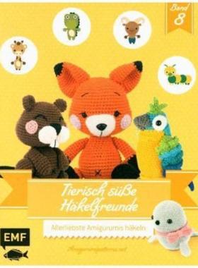 预订【德语】 Tierisch süße Häkelfreunde. Bd.8:Allerliebste Amigurumis häkeln