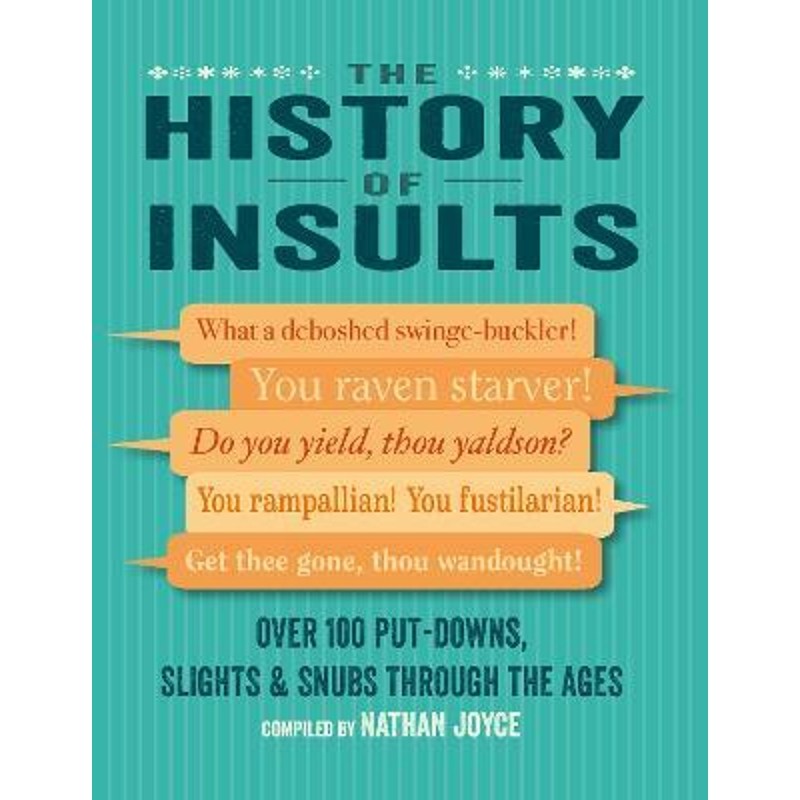 预订the history of insults:over 100 put-downs, slights & snubs