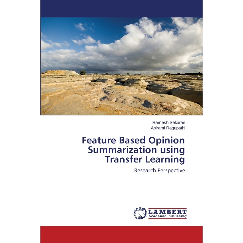 按需印刷不退不换Feature Based Opinion Summarization using Transfer Learning[9783659717949]