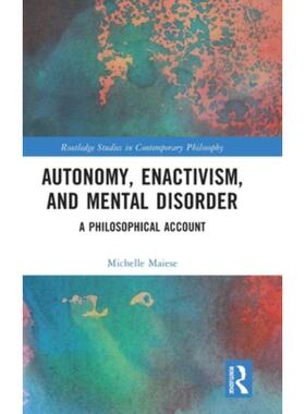 按需印刷不退不换TF Autonomy, Enactivism, and Mental Disorder[9781032003160]