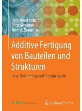 预订【德语】 Additive Fertigung von Bauteilen und Strukturen:Neue Erkenntnisse und Praxisbeispie