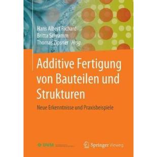 und Praxisbeispie Additive Erkenntnisse Neue Strukturen Bauteilen von Fertigung 德语 预订