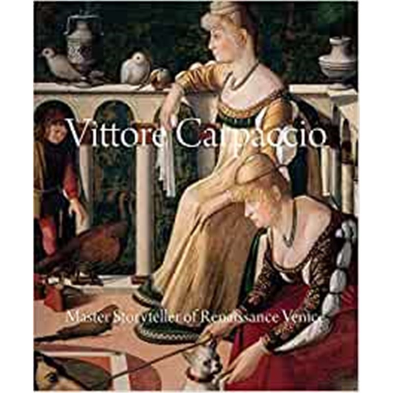 进口艺术 Vittore Carpaccio Master Storyteller of