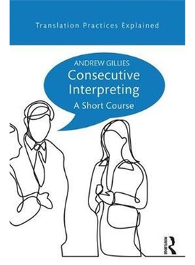 按需印刷Consecutive Interpreting:A Short Course[9781138123243]