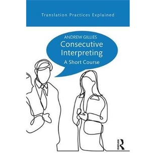 按需印刷Consecutive Interpreting:A Short Course[9781138123243]