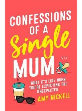 预订Confessions of a Single Mum:What It's Like When You're Expecting The Unexpected