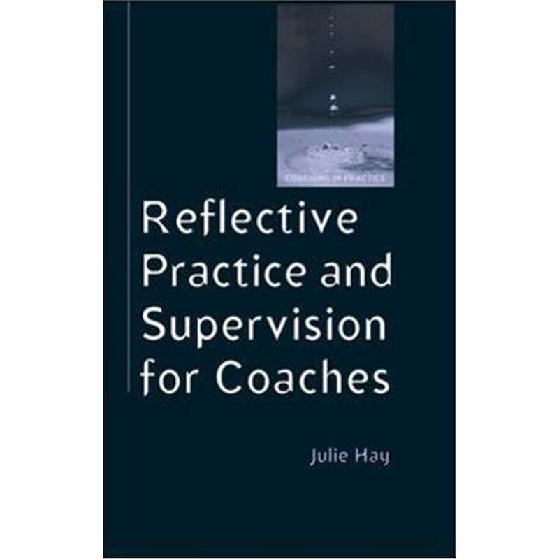 按需印刷不退不换Reflective Practice and Supervision for Coaches[9780335220632]