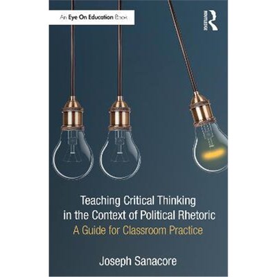 按需印刷Teaching Critical Thinking in the Context of Political Rhetoric:A Guide for Classroom Practice[9781032079691]