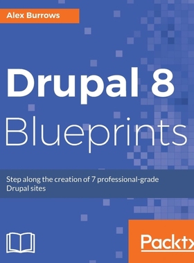按需印刷Drupal 8 Blueprints[9781785887567]