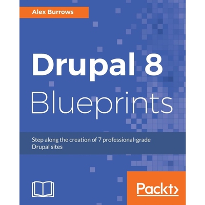 按需印刷不退不换Drupal 8 Blueprints[9781785887567]