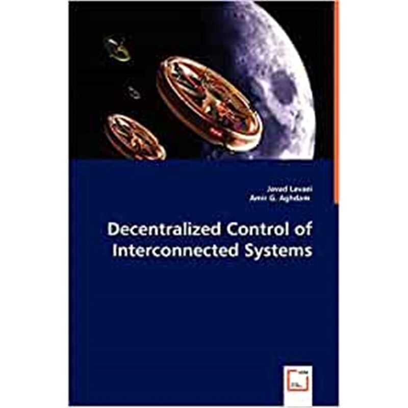 按需印刷不退不换Decentralized Control of Interconnected Systems[9783639034172]