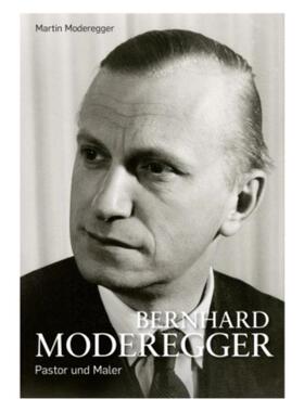 预订不退不换德语 Bernhard Moderegger:Pastor und Maler