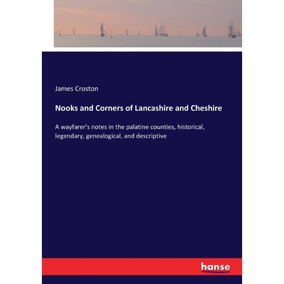 按需印刷Nooks and Corners of Lancashire and Cheshire[9783337388287]