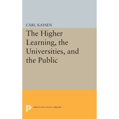 按需印刷不退不换The Higher Learning, the Universities, and the Public[9780691622026]