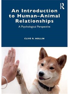 按需印刷不退不换An Introduction to Human-Animal Relationships:A Psychological Perspective[9780367277598]