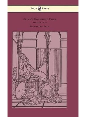 预订Grimm's Household Tales - Edited and Partly Translated Anew by Marian Edwardes - Illustrated by R. Anning Bell