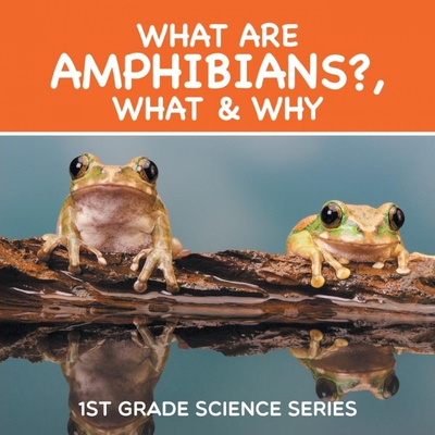 预订不退不换What Are Amphibians?, What & Why