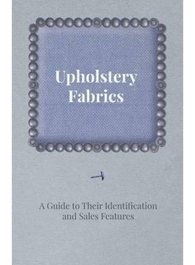 按需印刷Upholstery Fabrics - A Guide to their Identification and Sales Features[9781447435945]