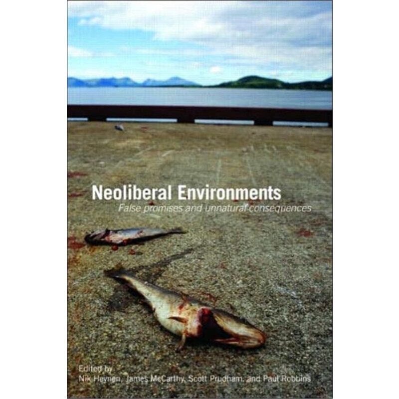 预订不退不换Neoliberal Environments:False Promises and Unnatural Consequences[9780415771498]