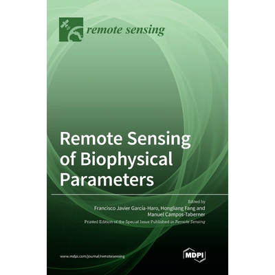 按需印刷不退不换Remote Sensing of Biophysical Parameters[9783036549019]