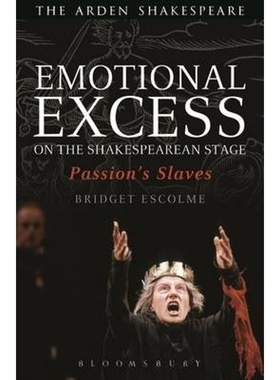 按需印刷Emotional Excess on the Shakespearean Stage[9781408179666]