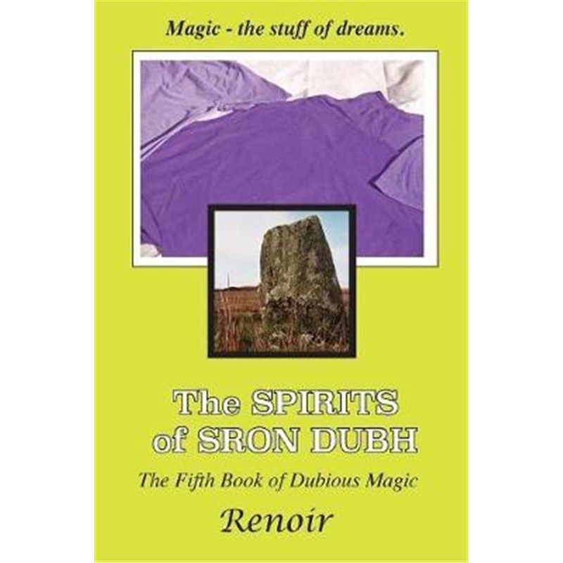 按需印刷不退不换The Spirits of Sron Dubh:The Fifth Book of Dubious Magic[9780994617521]
