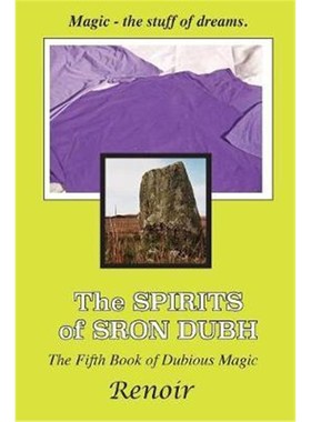 按需印刷The Spirits of Sron Dubh:The Fifth Book of Dubious Magic[9780994617521]