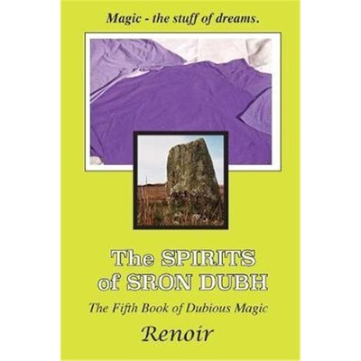 按需印刷The Spirits of Sron Dubh:The Fifth Book of Dubious Magic[9780994617521]