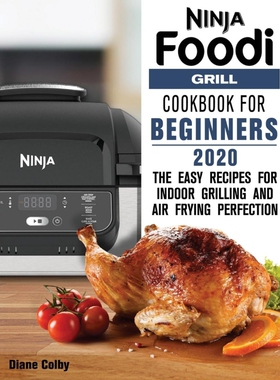 按需印刷不退不换NINJA FOODI GRILL COOKBOOK FOR BEGINNERS 2020[9781649841148]
